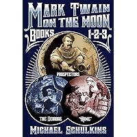 Mark Twain on the Moon: Books 1-3 in one volume