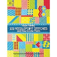 101 Needlepoint Stitches and How to Use Them: Fully Illustrated with Photographs and Diagrams (Dover Embroidery, Needlepoint) 101 Needlepoint Stitches and How to Use Them: Fully Illustrated with Photographs and Diagrams (Dover Embroidery, Needlepoint) Paperback Kindle