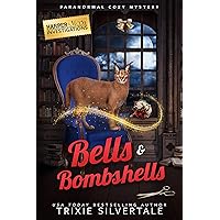 Bells and Bombshells: Paranormal Cozy Mystery (Harper and Moon Investigations Book 1)
