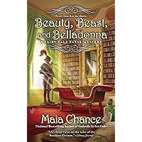 Beauty, Beast, and Belladonna (A Fairy Tale Fatal Mystery Book 3) Beauty, Beast, and Belladonna (A Fairy Tale Fatal Mystery Book 3) Kindle Audible Audiobook Mass Market Paperback
