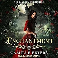 Enchantment: The Kingdom Chronicles, Book 5 Enchantment: The Kingdom Chronicles, Book 5 Audible Audiobook Kindle Paperback