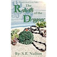 The Rebirth of the Dragons (Refurbished Fairy Tales Book 8) The Rebirth of the Dragons (Refurbished Fairy Tales Book 8) Kindle