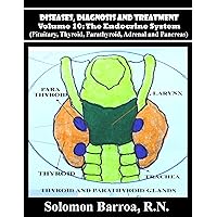 Diseases, Diagnosis and Treatment (The Endocrine System Book 10) Diseases, Diagnosis and Treatment (The Endocrine System Book 10) Kindle Paperback