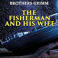 The Fisherman and His Wife The Fisherman and His Wife Audible Audiobook Kindle Hardcover