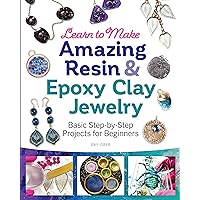Learn to Make Amazing Resin & Epoxy Clay Jewelry: Basic Step-by-Step Projects for Beginners (Fox Chapel Publishing) Comprehensive Guide with 26 Projects for DIY Necklaces, Bracelets, Earrings, & More Learn to Make Amazing Resin & Epoxy Clay Jewelry: Basic Step-by-Step Projects for Beginners (Fox Chapel Publishing) Comprehensive Guide with 26 Projects for DIY Necklaces, Bracelets, Earrings, & More Paperback Kindle