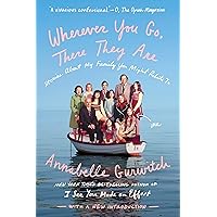 Wherever You Go, There They Are: Stories About My Family You Might Relate To Wherever You Go, There They Are: Stories About My Family You Might Relate To Kindle Audible Audiobook Hardcover Paperback