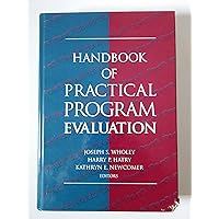 Handbook of Practical Program Evaluation Handbook of Practical Program Evaluation Hardcover