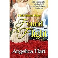 Found in Flight: A Baxter Homestead Romance (The Baxter Homestead Romances Book 2) Found in Flight: A Baxter Homestead Romance (The Baxter Homestead Romances Book 2) Kindle Paperback