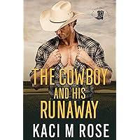 The Cowboy and His Runaway (Rock Springs Texas Book 1) The Cowboy and His Runaway (Rock Springs Texas Book 1) Kindle Audible Audiobook Paperback