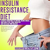 Insulin Resistance Diet: A Simple Solution to Control Blood Sugar, Lose Belly Fat, Cure Diabetes and Reclaim Your Health Insulin Resistance Diet: A Simple Solution to Control Blood Sugar, Lose Belly Fat, Cure Diabetes and Reclaim Your Health Audible Audiobook
