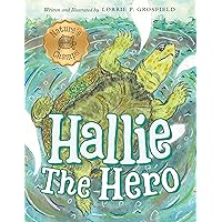 Hallie the Hero: A Children's Book About Survival, Wildfires, and a Mother Turtle's Love (Nature's Champs 1)