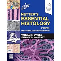 Netter's Essential Histology: With Correlated Histopathology (Netter Basic Science) Netter's Essential Histology: With Correlated Histopathology (Netter Basic Science) Paperback eTextbook