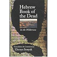 Hebrew Book of the Dead : In the Wilderness Hebrew Book of the Dead : In the Wilderness Kindle Paperback