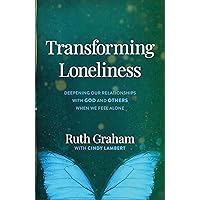 Transforming Loneliness: Deepening Our Relationships with God and Others When We Feel Alone Transforming Loneliness: Deepening Our Relationships with God and Others When We Feel Alone Hardcover Kindle Audible Audiobook Paperback Audio CD