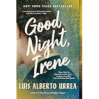 Good Night, Irene: A Novel Good Night, Irene: A Novel Kindle Hardcover Audible Audiobook Paperback Audio CD