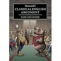 Farnsworth's Classical English Argument (Farnsworth's Classical English series, 4) Farnsworth's Classical English Argument (Farnsworth's Classical English series, 4) Hardcover Kindle Audible Audiobook
