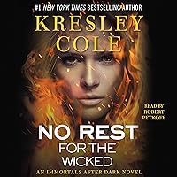 No Rest for the Wicked: Immortals After Dark, Book 3 No Rest for the Wicked: Immortals After Dark, Book 3 Audible Audiobook Kindle Mass Market Paperback Paperback Hardcover