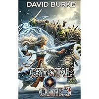 Crystal Core 3: A Litrpg Cultivation Adventure Crystal Core 3: A Litrpg Cultivation Adventure Kindle