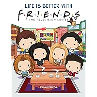 Life is Better with Friends (Official Friends Picture Book) Life is Better with Friends (Official Friends Picture Book) Hardcover Kindle Paperback