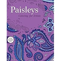 Paisleys: Coloring for Artists (Creative Stress Relieving Adult Coloring) Paisleys: Coloring for Artists (Creative Stress Relieving Adult Coloring) Paperback