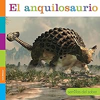 El Anquilosaurio (Semillas del Saber) (Spanish Edition) El Anquilosaurio (Semillas del Saber) (Spanish Edition) Library Binding Paperback
