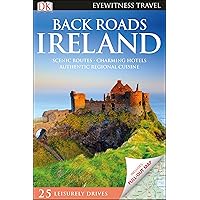 DK Eyewitness Back Roads Ireland (Travel Guide) DK Eyewitness Back Roads Ireland (Travel Guide) Paperback Flexibound