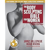 The Body Sculpting Bible for Women, Third Edition The Body Sculpting Bible for Women, Third Edition Paperback Kindle