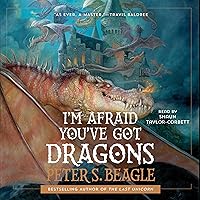 I'm Afraid You've Got Dragons I'm Afraid You've Got Dragons Hardcover Kindle Audible Audiobook Audio CD