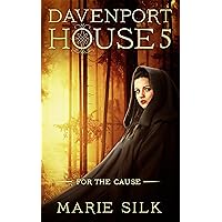 Davenport House 5: For the Cause Davenport House 5: For the Cause Kindle Audible Audiobook Paperback