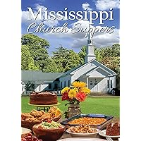 Mississippi Church Suppers Cookbook Mississippi Church Suppers Cookbook Paperback Kindle