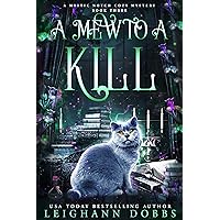 A Mew To A Kill (Mystic Notch Cozy Mystery Series Book 3) A Mew To A Kill (Mystic Notch Cozy Mystery Series Book 3) Kindle Audible Audiobook Paperback