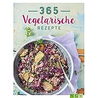 365 vegetarische Rezepte: Gesund kochen Tag für Tag (German Edition) 365 vegetarische Rezepte: Gesund kochen Tag für Tag (German Edition) Kindle Hardcover