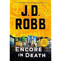 Encore in Death: An Eve Dallas Novel (In Death, 56) Encore in Death: An Eve Dallas Novel (In Death, 56) Kindle Audible Audiobook Mass Market Paperback Hardcover Audio CD Paperback