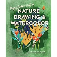 Peggy Dean's Guide to Nature Drawing and Watercolor: Learn to Sketch, Ink, and Paint Flowers, Plants, Trees, and Animals Peggy Dean's Guide to Nature Drawing and Watercolor: Learn to Sketch, Ink, and Paint Flowers, Plants, Trees, and Animals Paperback Kindle Spiral-bound