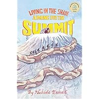 Living in the Shade: Aiming for the Summit Living in the Shade: Aiming for the Summit Kindle Paperback