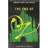 The End of Oz (Dorothy Must Die, 4) The End of Oz (Dorothy Must Die, 4) Paperback Kindle Audible Audiobook Hardcover Audio CD