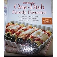 Betty Crocker One-Dish Family Favorites: Casseroles, Skillet Meals, Stir-Fries, and More Easy, Everyday Dinners Betty Crocker One-Dish Family Favorites: Casseroles, Skillet Meals, Stir-Fries, and More Easy, Everyday Dinners Hardcover Kindle Paperback