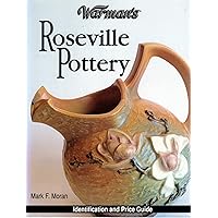Warman's Roseville Pottery: Identification & Price Guide Warman's Roseville Pottery: Identification & Price Guide Paperback