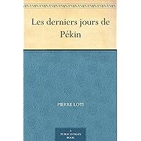 Les derniers jours de Pékin (French Edition) Les derniers jours de Pékin (French Edition) Kindle Hardcover Paperback Pocket Book