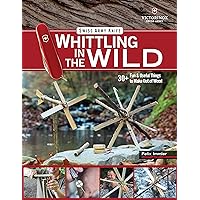 Victorinox Swiss Army Knife Whittling in the Wild: 30+ Fun & Useful Things to Make Out of Wood (Fox Chapel Publishing) Step-by-Step Projects: Boats, Bows, Arrows, Flutes, Whistles, Slingshots, & More Victorinox Swiss Army Knife Whittling in the Wild: 30+ Fun & Useful Things to Make Out of Wood (Fox Chapel Publishing) Step-by-Step Projects: Boats, Bows, Arrows, Flutes, Whistles, Slingshots, & More Paperback Kindle