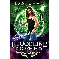 Bloodline Prophecy: An Urban Fantasy Academy Novel (Bloodline Academy Book 7) Bloodline Prophecy: An Urban Fantasy Academy Novel (Bloodline Academy Book 7) Kindle Paperback