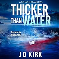 Thicker Than Water: A Scottish Crime Thriller (DCI Logan Crime Thrillers, Book 2) Thicker Than Water: A Scottish Crime Thriller (DCI Logan Crime Thrillers, Book 2) Audible Audiobook Kindle Paperback