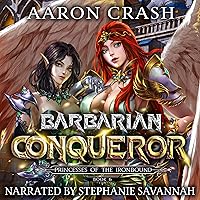 Barbarian Conqueror: Princesses of the Ironbound, Book 6 Barbarian Conqueror: Princesses of the Ironbound, Book 6 Audible Audiobook Kindle Paperback