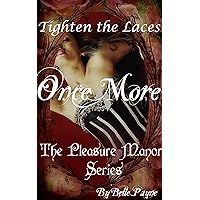 Tighten the Laces Once More (The Pleasure Manor Series Book 2) Tighten the Laces Once More (The Pleasure Manor Series Book 2) Kindle
