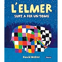 L'Elmer. Un conte - L'Elmer surt a fer un tomb L'Elmer. Un conte - L'Elmer surt a fer un tomb Kindle Hardcover