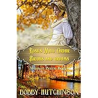 Rose's Mail Order Brides and Grooms; Object Matrimony: Short, Sweet Western Historical Romance (Western Prairie Brides Book 4) Rose's Mail Order Brides and Grooms; Object Matrimony: Short, Sweet Western Historical Romance (Western Prairie Brides Book 4) Kindle