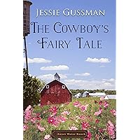 The Cowboy's Fairy Tale (Sweet Water Ranch Western Cowboy Romance Book 6) The Cowboy's Fairy Tale (Sweet Water Ranch Western Cowboy Romance Book 6) Kindle Paperback Audible Audiobook
