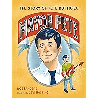 Mayor Pete: The Story of Pete Buttigieg (Who Did It First?) Mayor Pete: The Story of Pete Buttigieg (Who Did It First?) Hardcover Kindle