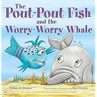 The Pout-Pout Fish and the Worry-Worry Whale (A Pout-Pout Fish Adventure) The Pout-Pout Fish and the Worry-Worry Whale (A Pout-Pout Fish Adventure) Hardcover Kindle Audible Audiobook Board book