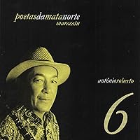 Poetas da Mata Norte - 6 - Antônio Roberto Poetas da Mata Norte - 6 - Antônio Roberto MP3 Music